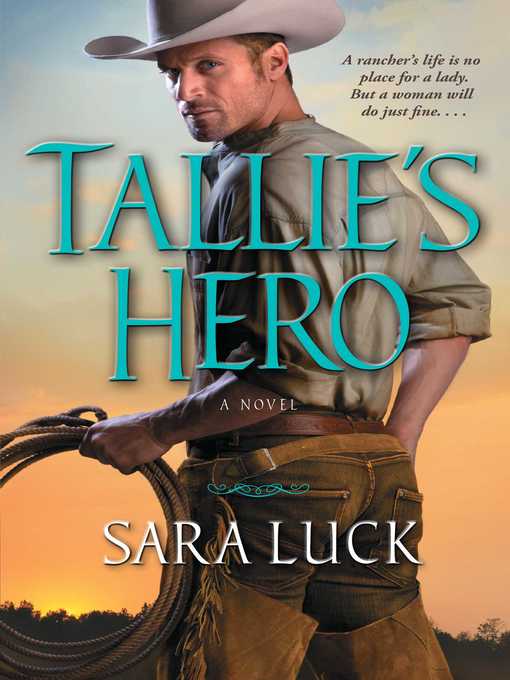 Title details for Tallie's Hero by Sara Luck - Available